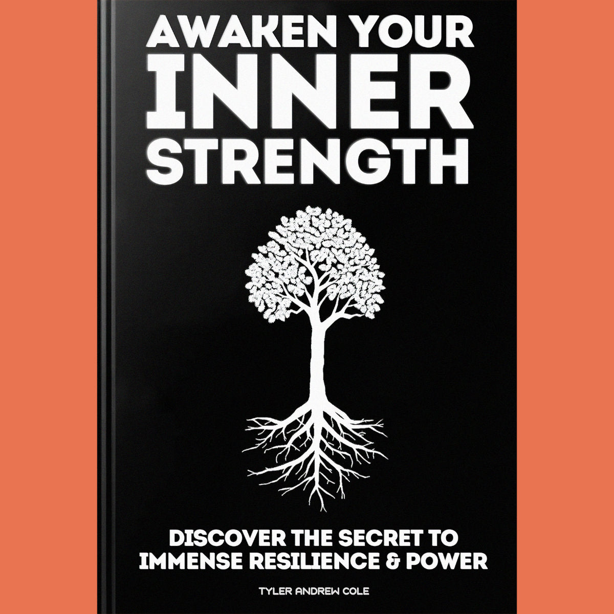 Cover image of Awaken Your Inner Strength: Discover the Secret To Immense Resilience And Power by Tyler Andrew Cole - published by Grow To The Top