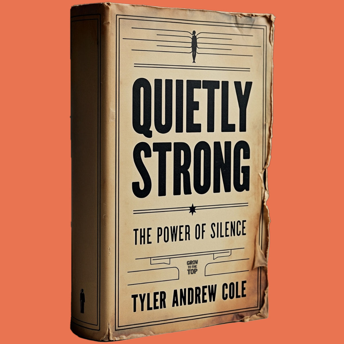 Cover image of Quietly Strong: The Power Of Silence by Tyler Andrew Cole - published by Grow To The Top
