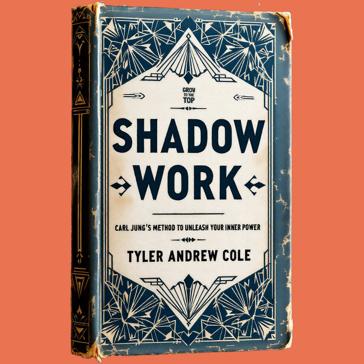 Cover image of Shadow Work: Carl Jung’s Method To Unleash Your Inner Power by Tyler Andrew Cole - published by Grow To The Top