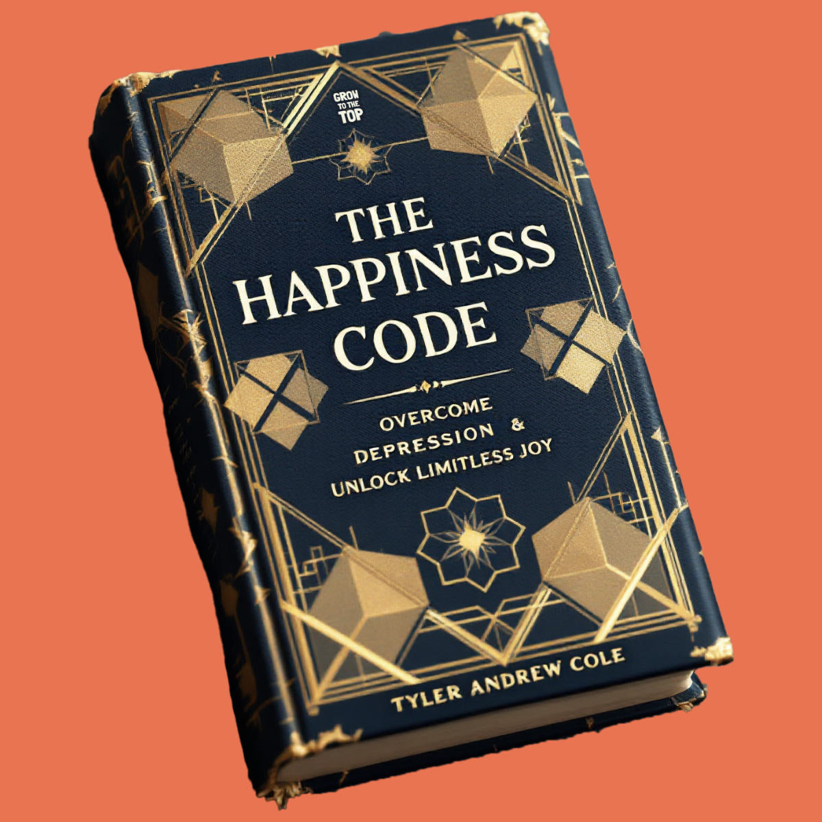 Cover image of The Happiness Code: Overcome Depression & Unlock Limitless Joy by Tyler Andrew Cole - published by Grow To The Top