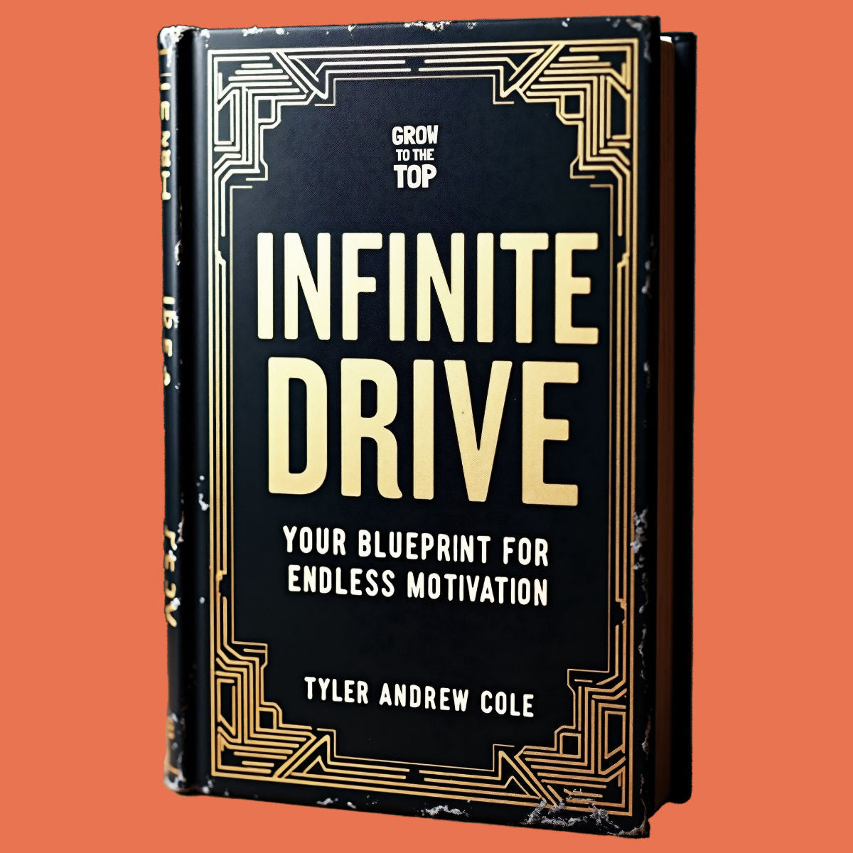 Cover image of Infinite Drive: Your Blueprint For Endless Motivation by Tyler Andrew Cole - published by Grow To The Top