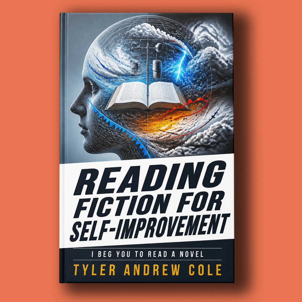 Cover image of Reading Fiction for Self-Improvement: I Beg You to Read a Novel by Tyler Andrew Cole - published by Grow To The Top