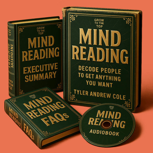 Cover image of Mind Reading: Decode People To Get Anything You Want by Tyler Andrew Cole - published by Grow To The Top