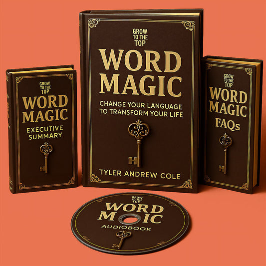 Cover image of Word Magic: Change Your Language To Transform Your Life by Tyler Andrew Cole - published by Grow To The Top