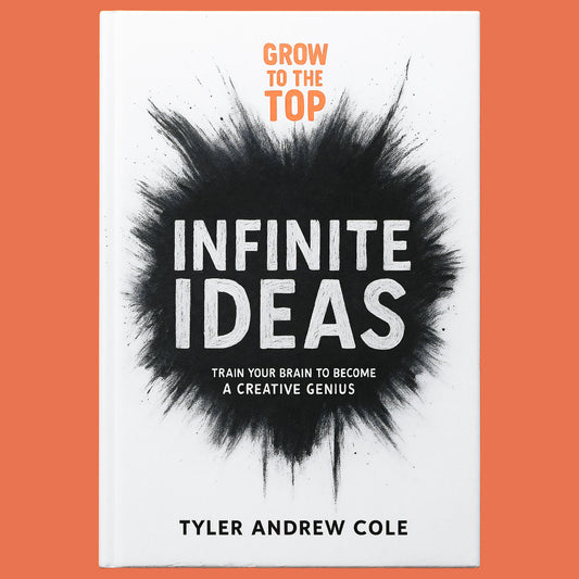 Cover image of Infinite Ideas: Train Your Brain to Become a Creative Genius by Tyler Andrew Cole - published by Grow To The Top