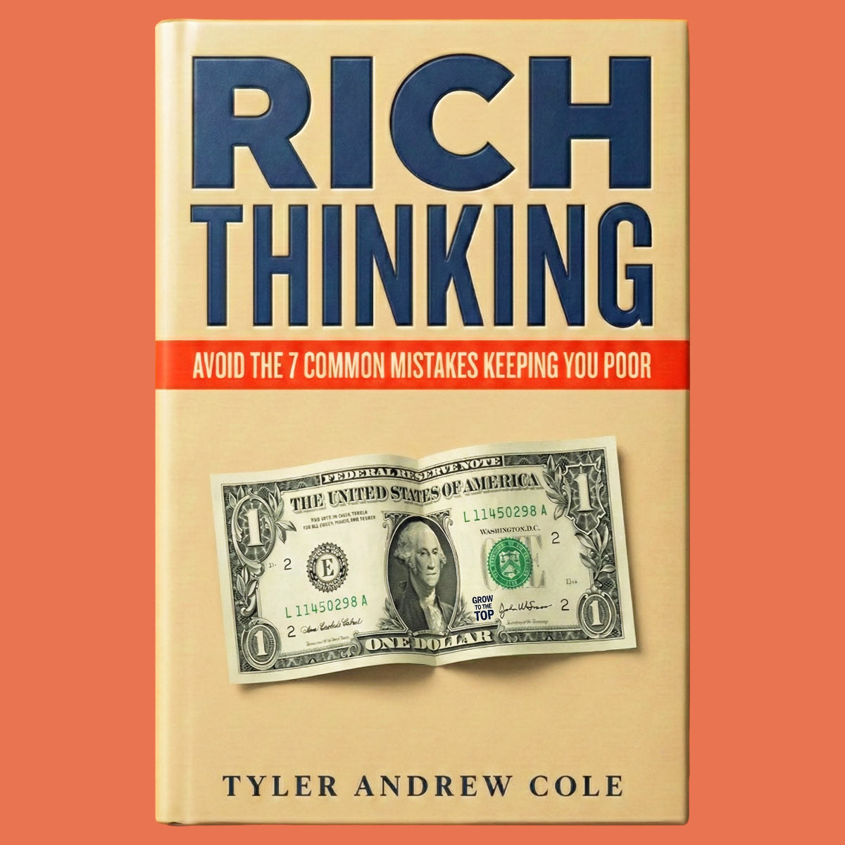 Cover image of Rich Thinking: Avoid the 7 Common Mistakes Keeping You Poor by Tyler Andrew Cole - published by Grow To The Top